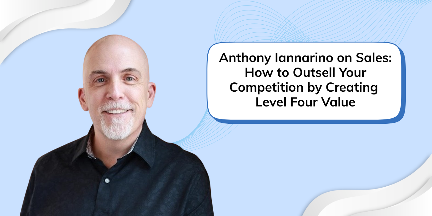 Anthony Iannarino Sales Level Four Value
