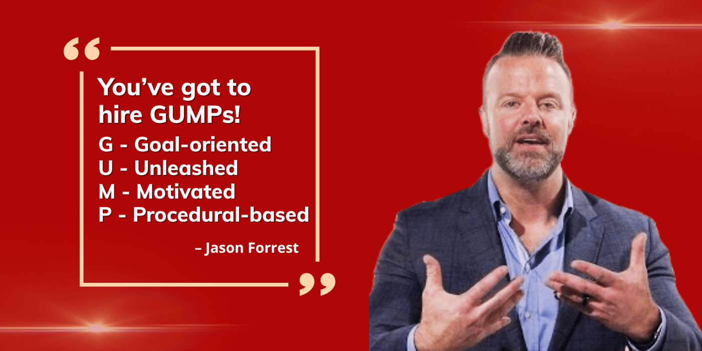 Jason Forrest Hiring GUMPs quote