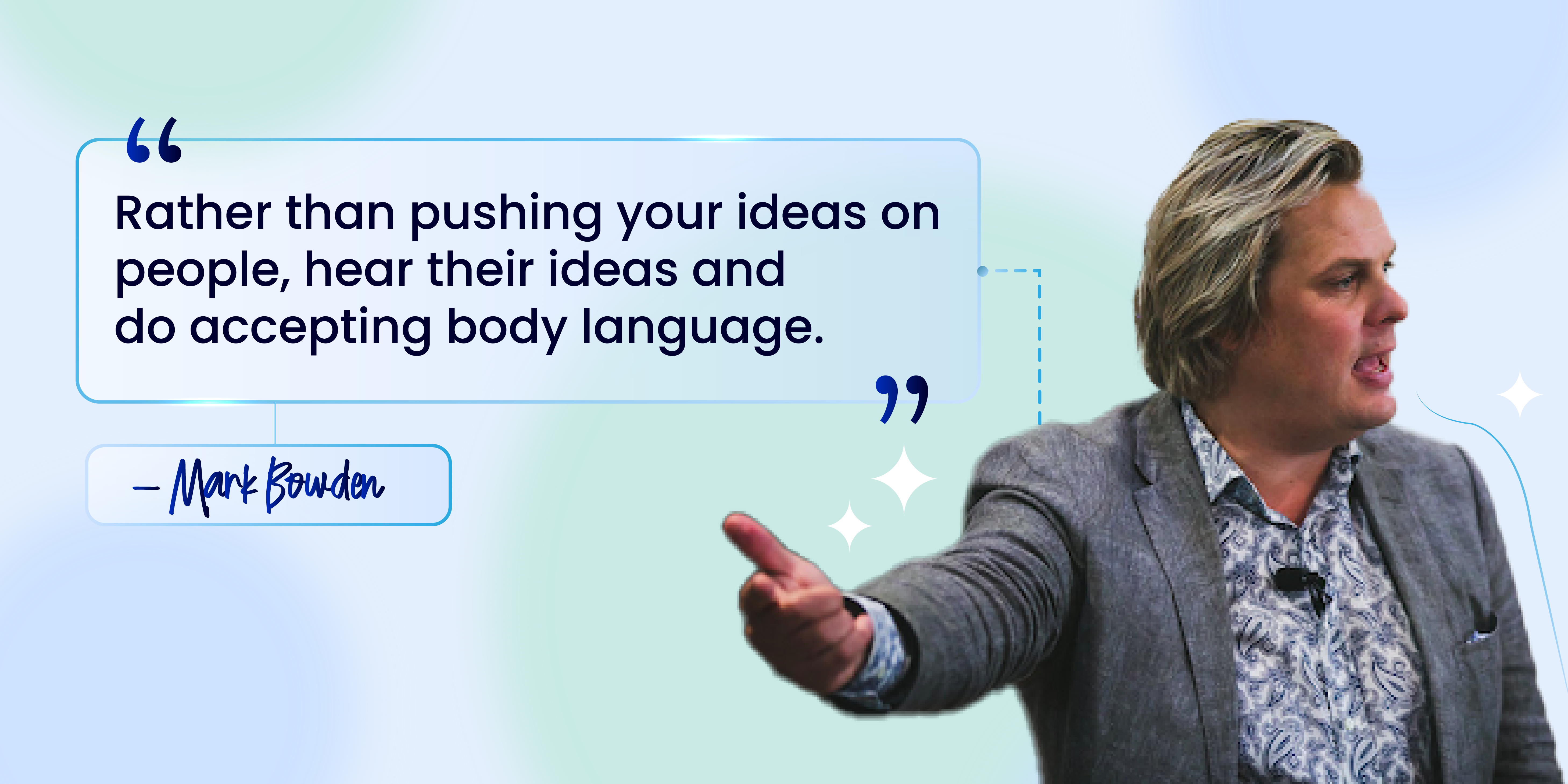 Rather than pushing your ideas quote