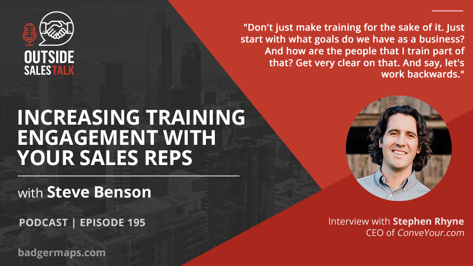 Increasing Training Engagement with your Sales Reps - Outside Sales Talk with Stephen Rhyne