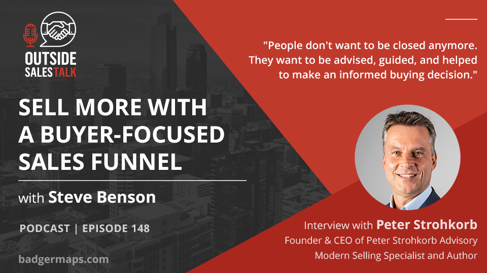 Sell More with a Buyer-Focused Sales Funnel - Outside Sales Talk with Peter Strohkorb
