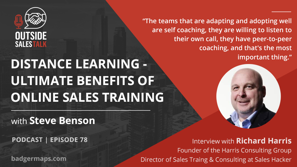 Distance Learning: Ultimate Benefits of Online Sales Training - Outside Sales Talk with Richard Harris